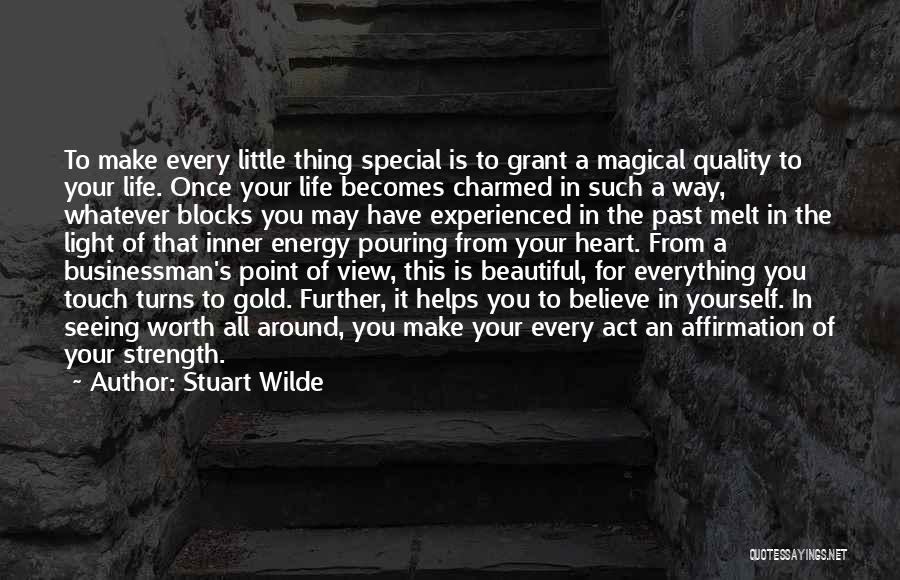 Make You Melt Quotes By Stuart Wilde