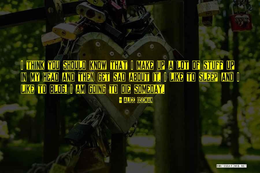 Make You Sad Quotes By Alice Oseman Make You Sad Quotes By Alice Oseman