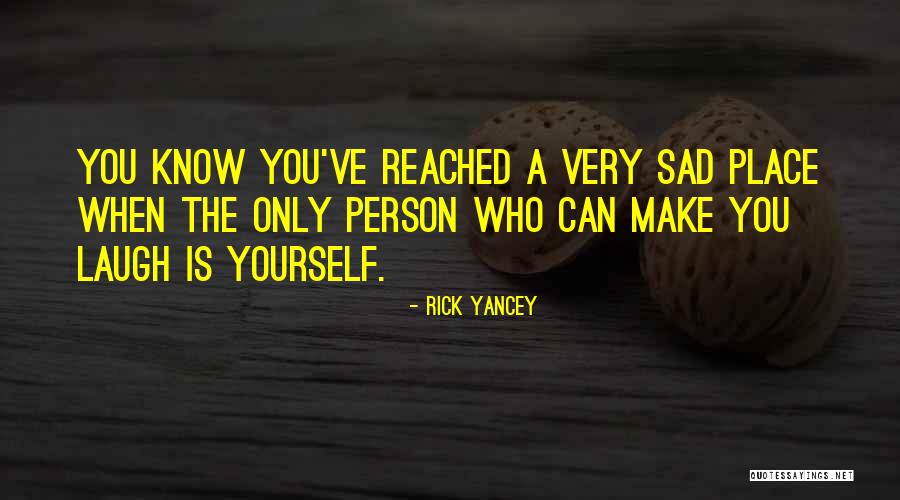 Make You Sad Quotes By Rick Yancey Make You Sad Quotes By Rick Yancey