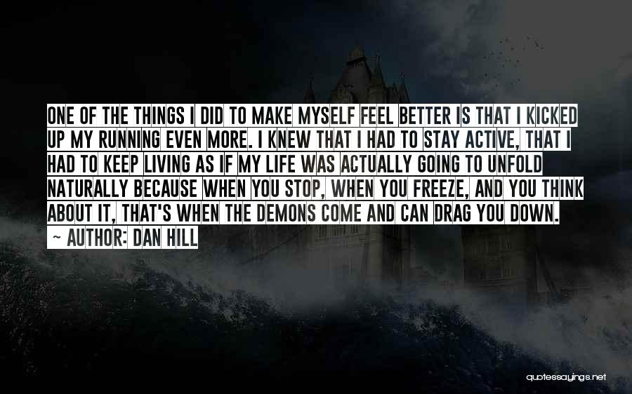 Make You Stop And Think Quotes By Dan Hill