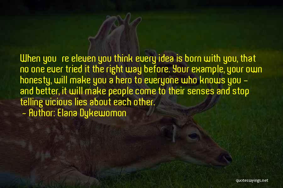 Make You Stop And Think Quotes By Elana Dykewomon