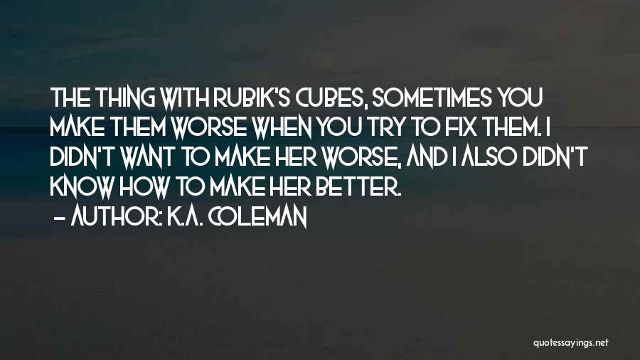 Make You Want To Cry Quotes By K.A. Coleman