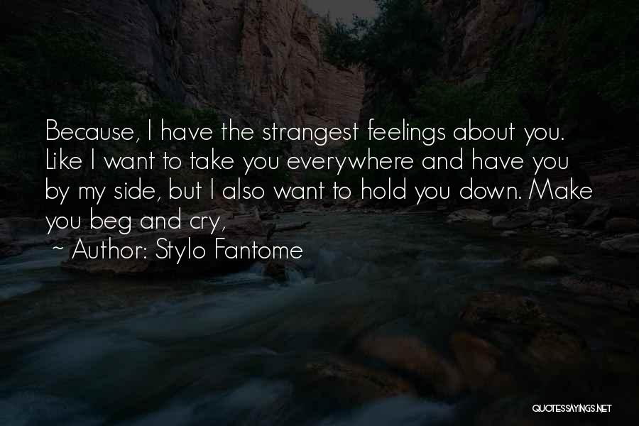 Make You Want To Cry Quotes By Stylo Fantome