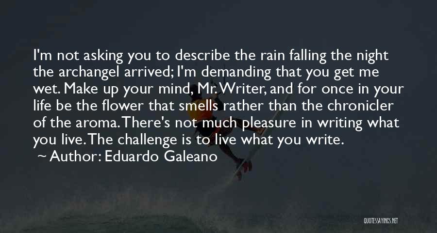 Make You Wet Quotes By Eduardo Galeano