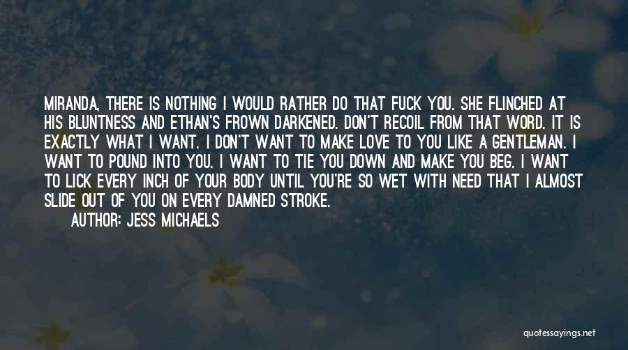 Make You Wet Quotes By Jess Michaels