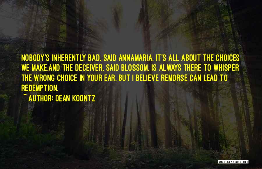 Make Your Choice Quotes By Dean Koontz