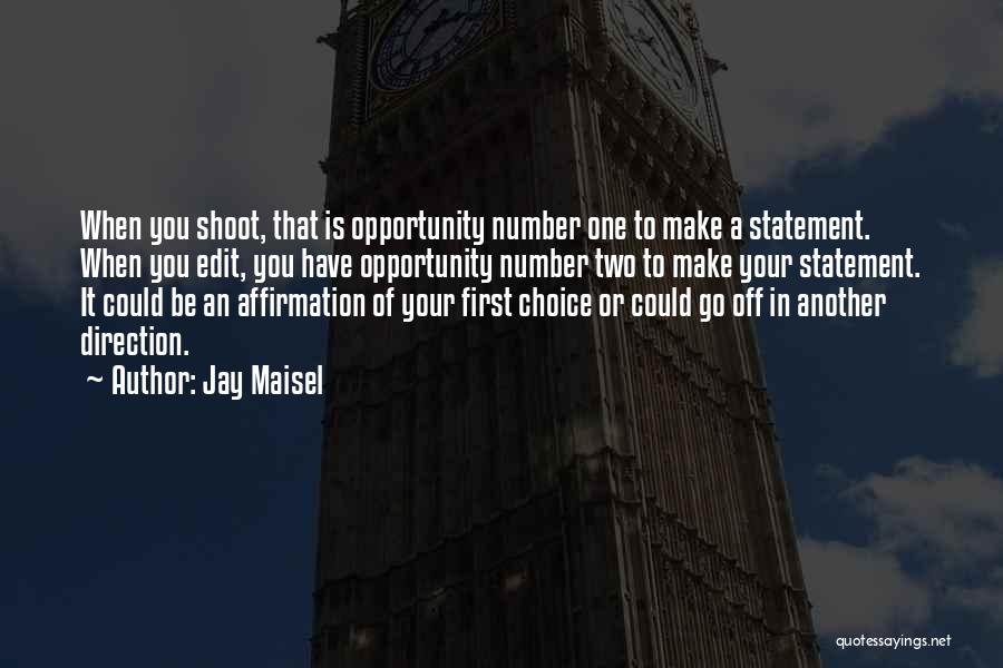 Make Your Choice Quotes By Jay Maisel