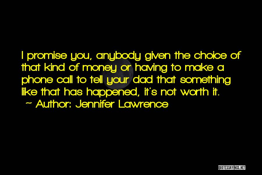 Make Your Choice Quotes By Jennifer Lawrence