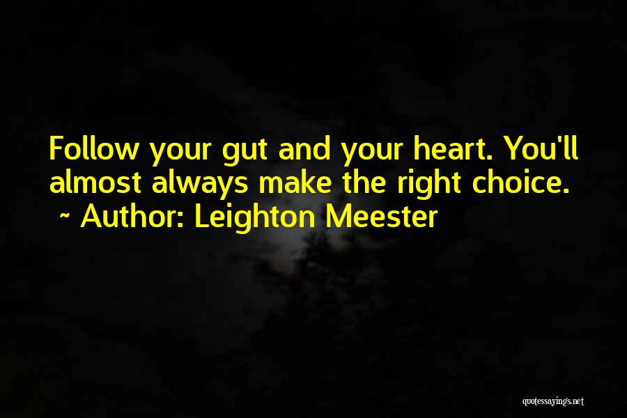 Make Your Choice Quotes By Leighton Meester