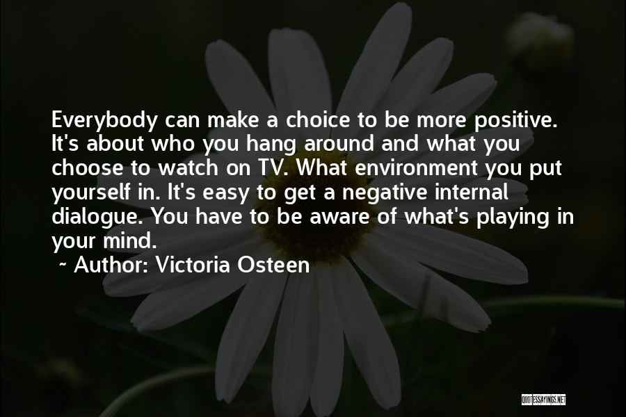 Make Your Choice Quotes By Victoria Osteen