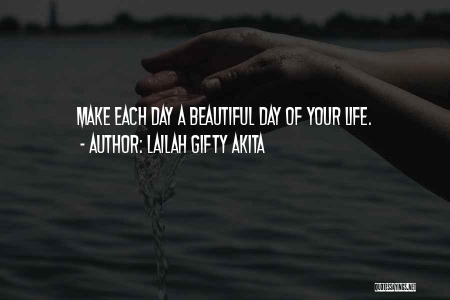 Make Your Day Beautiful Quotes By Lailah Gifty Akita