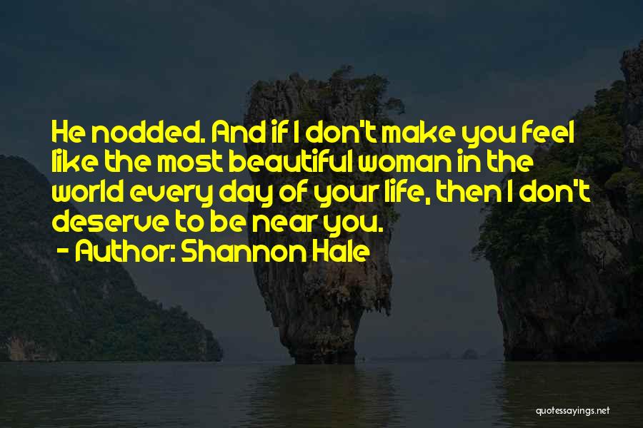 Make Your Day Beautiful Quotes By Shannon Hale