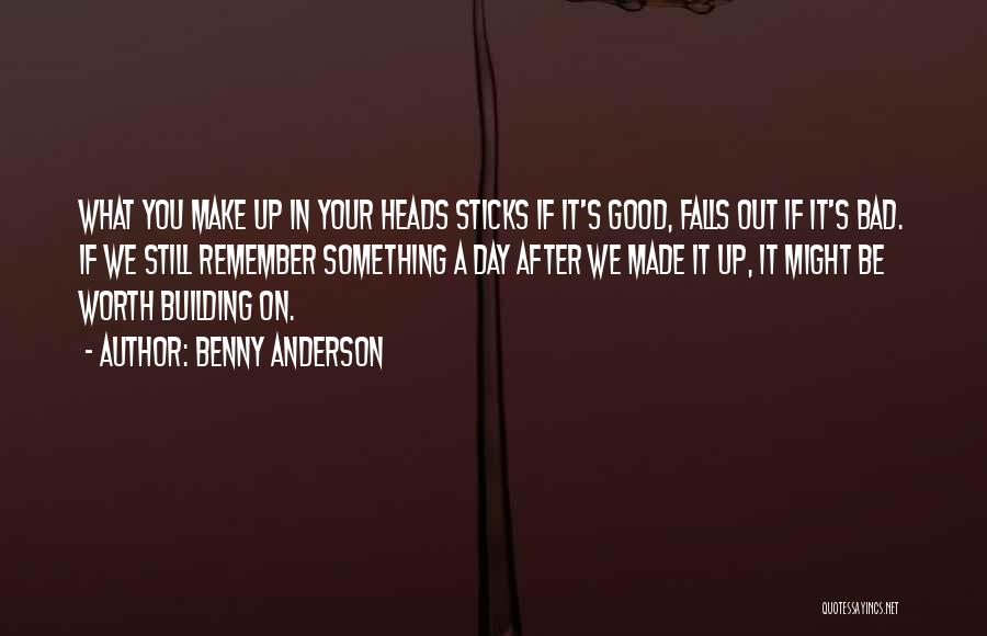 Make Your Day Quotes By Benny Anderson