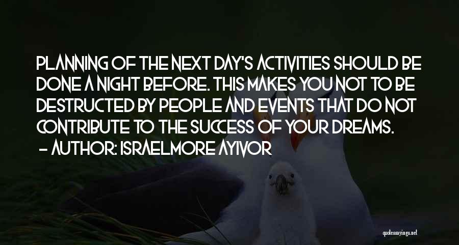 Make Your Day Quotes By Israelmore Ayivor