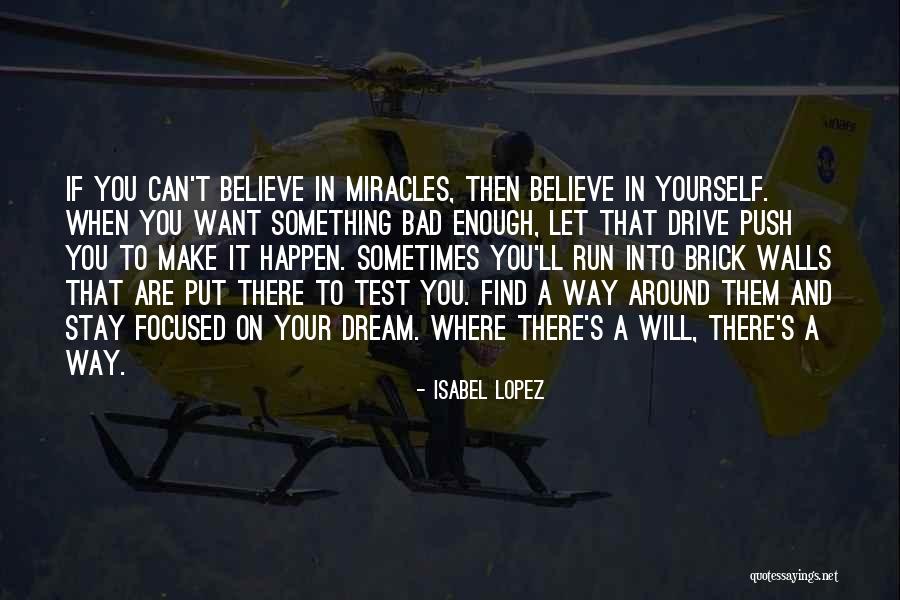 Make Your Dreams Happen Quotes By Isabel Lopez Make Your Dreams Happen Quotes By Isabel Lopez