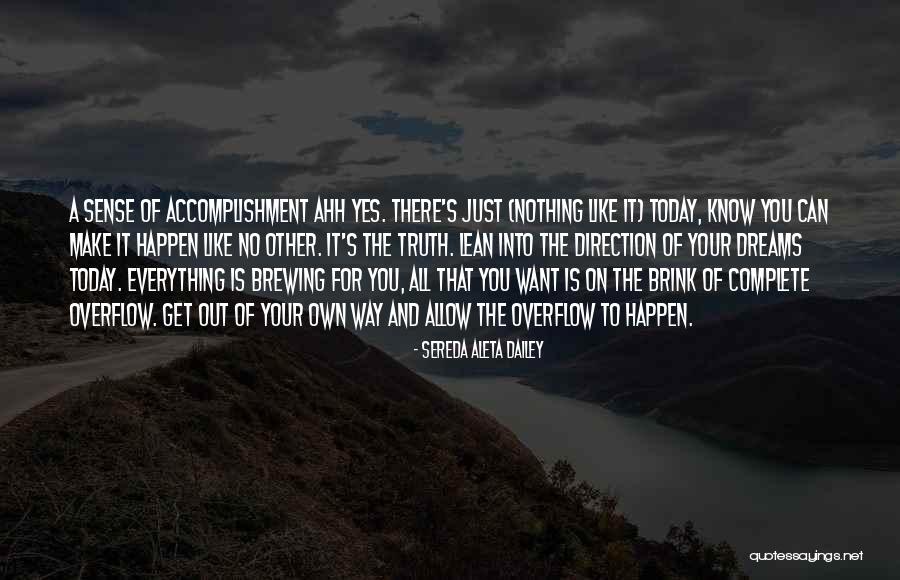 Make Your Dreams Happen Quotes By Sereda Aleta Dailey Make Your Dreams Happen Quotes By Sereda Aleta Dailey