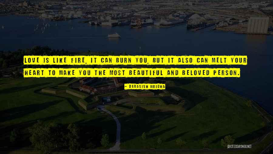Make Your Heart Melt Quotes By Debasish Mridha Make Your Heart Melt Quotes By Debasish Mridha