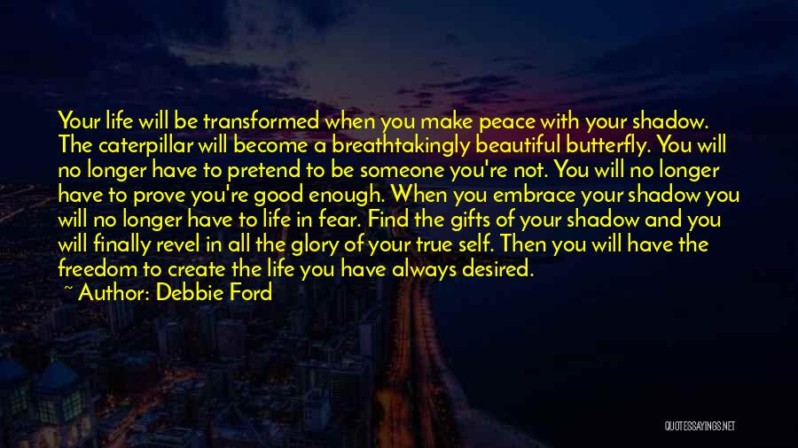 Make Your Life Beautiful Quotes By Debbie Ford