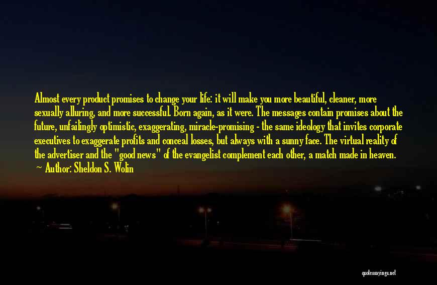 Make Your Life Beautiful Quotes By Sheldon S. Wolin