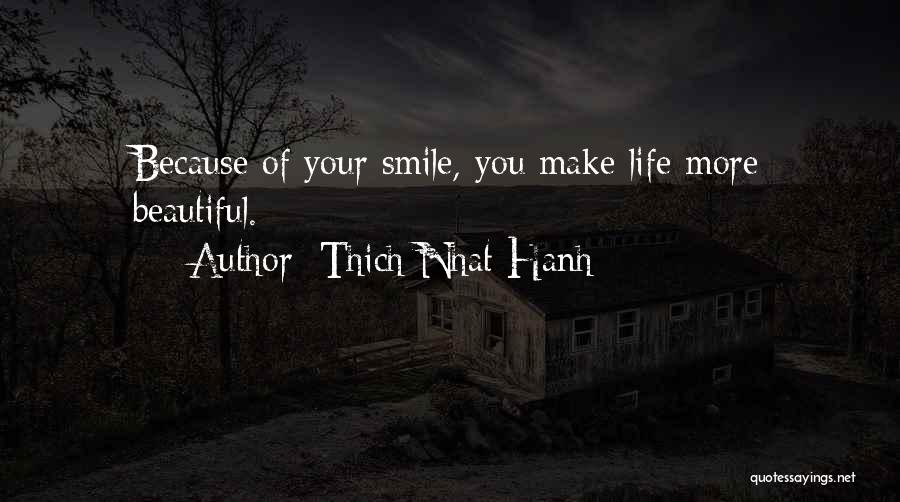 Make Your Life Beautiful Quotes By Thich Nhat Hanh