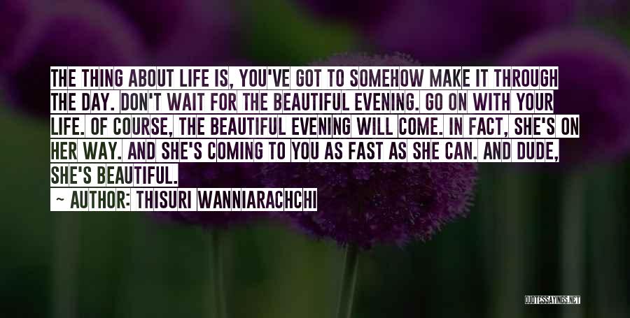 Make Your Life Beautiful Quotes By Thisuri Wanniarachchi