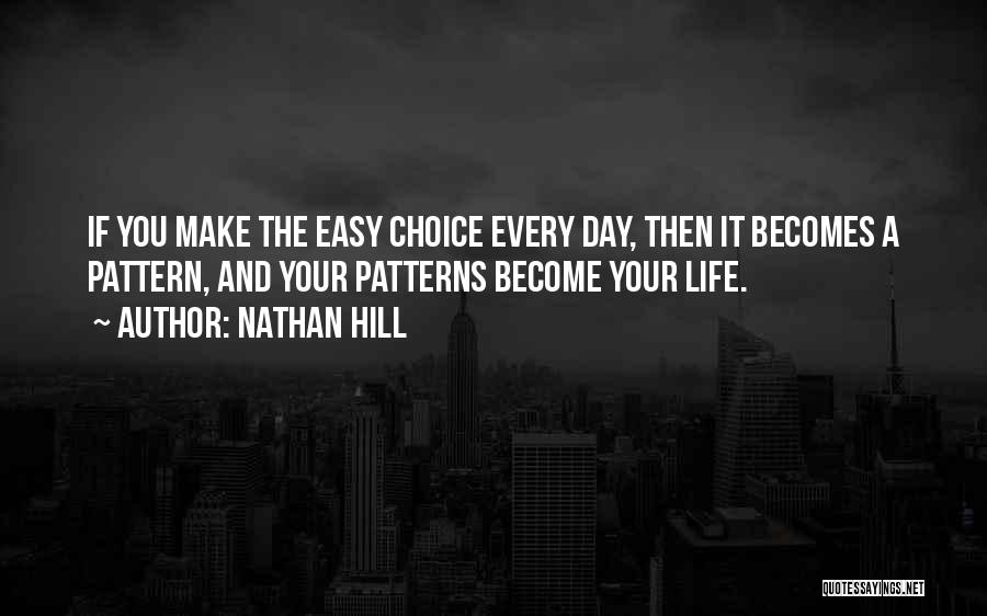 Make Your Life Easy Quotes By Nathan Hill