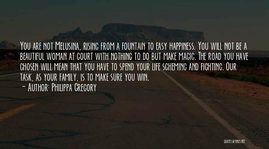 Make Your Life Easy Quotes By Philippa Gregory