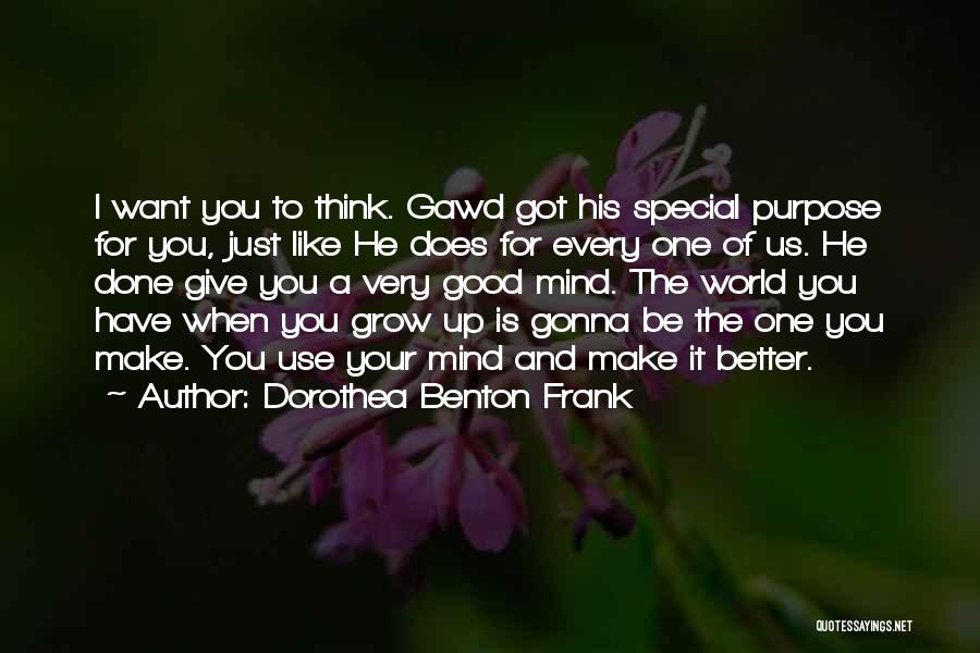 Make Your Life Good Quotes By Dorothea Benton Frank