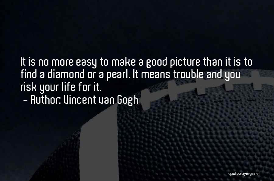 Make Your Life Good Quotes By Vincent Van Gogh