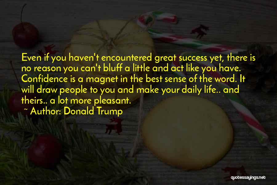 Make Your Life Great Quotes By Donald Trump