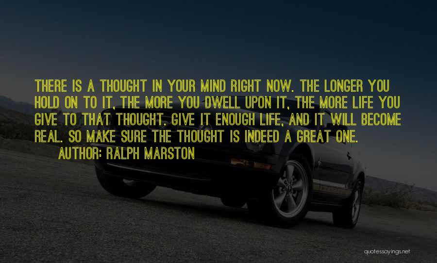Make Your Life Great Quotes By Ralph Marston