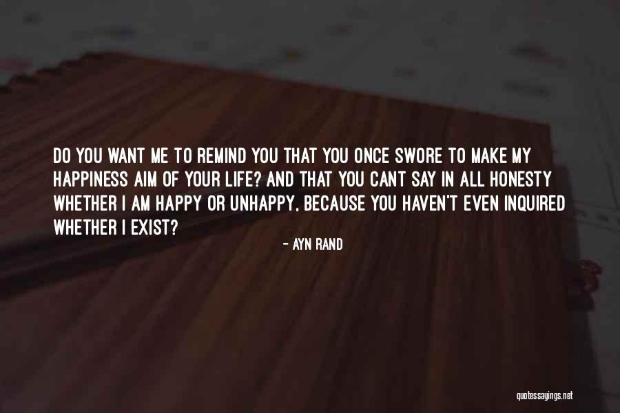 Make Your Life Happy Quotes By Ayn Rand