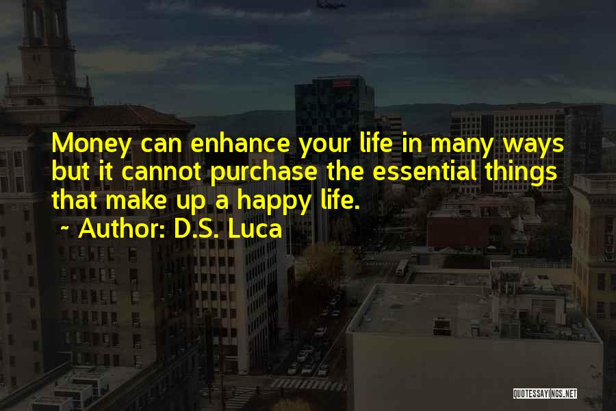 Make Your Life Happy Quotes By D.S. Luca