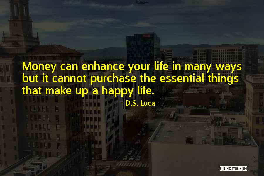 Make Your Life Happy Quotes By D.S. Luca