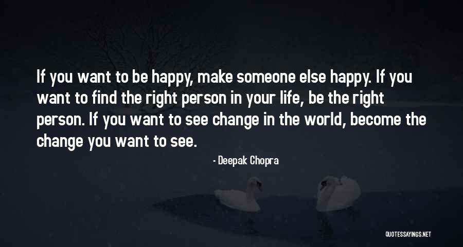 Make Your Life Happy Quotes By Deepak Chopra