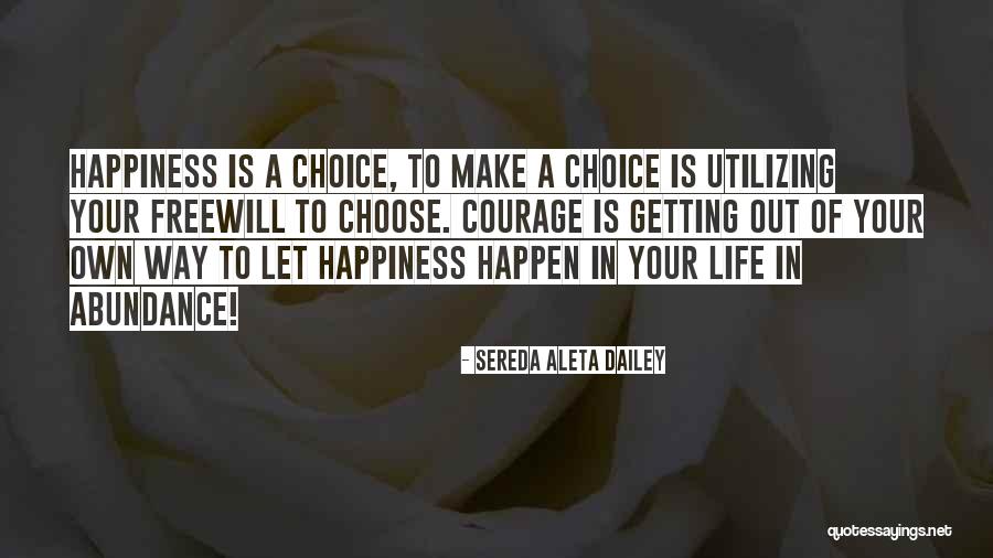 Make Your Life Happy Quotes By Sereda Aleta Dailey