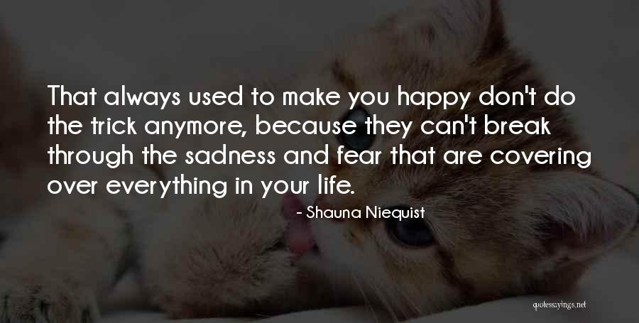 Make Your Life Happy Quotes By Shauna Niequist