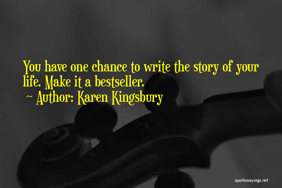 Make Your Life Quotes By Karen Kingsbury