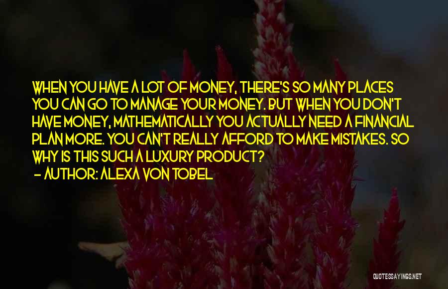 Make Your Money Quotes By Alexa Von Tobel