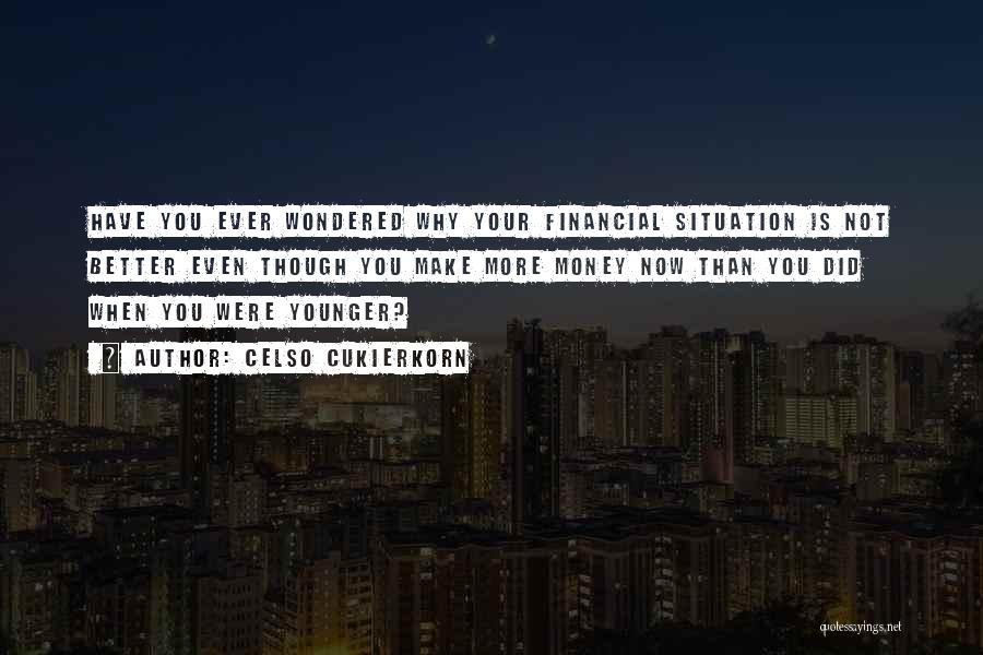 Make Your Money Quotes By Celso Cukierkorn