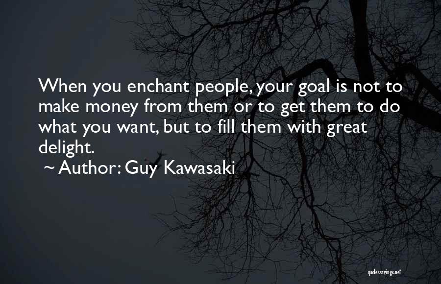 Make Your Money Quotes By Guy Kawasaki
