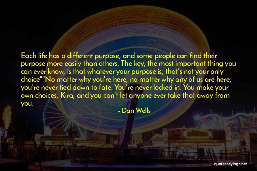 Make Your Own Choice Quotes By Dan Wells