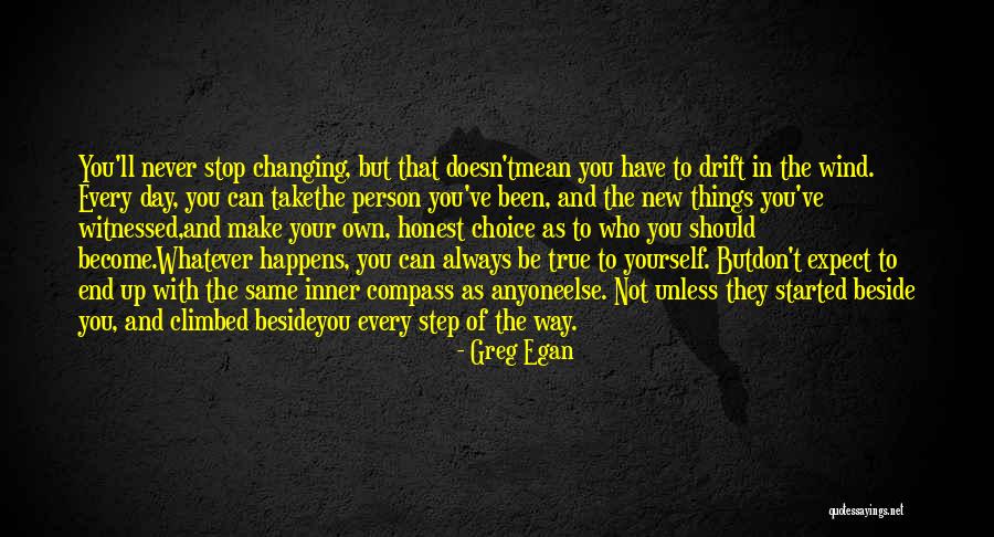 Make Your Own Choice Quotes By Greg Egan