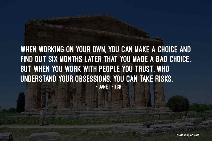 Make Your Own Choice Quotes By Janet Fitch