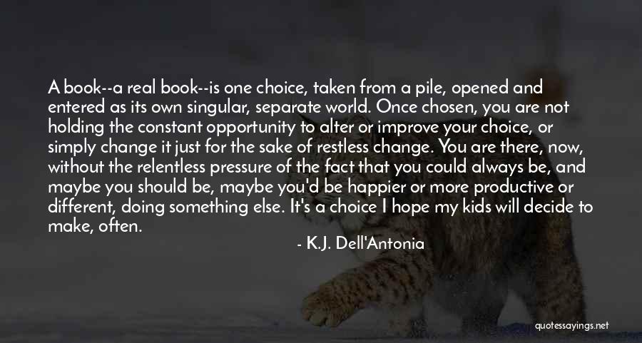 Make Your Own Choice Quotes By K.J. Dell'Antonia