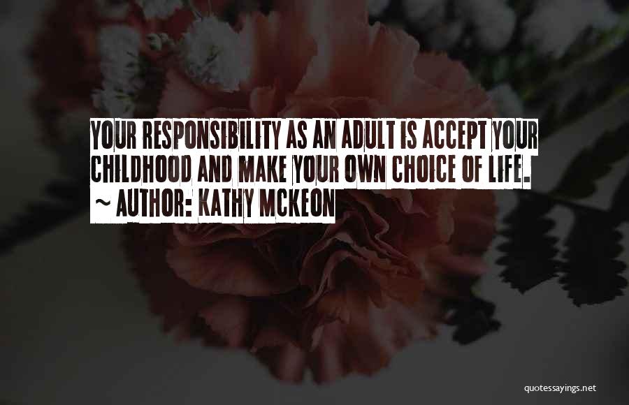 Make Your Own Choice Quotes By Kathy Mckeon