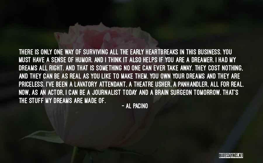 Make Your Own Dreams Quotes By Al Pacino