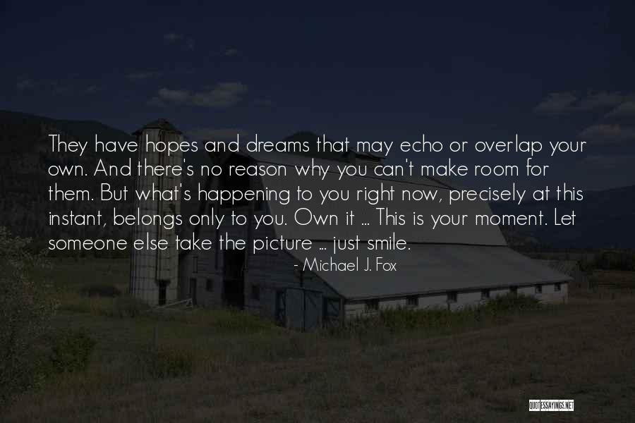 Make Your Own Dreams Quotes By Michael J. Fox