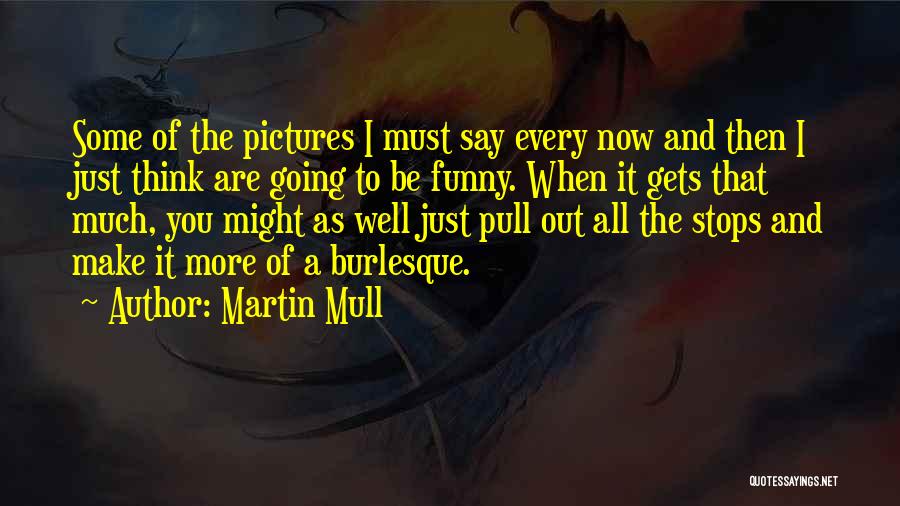 Make Your Own Funny Pictures With Quotes By Martin Mull