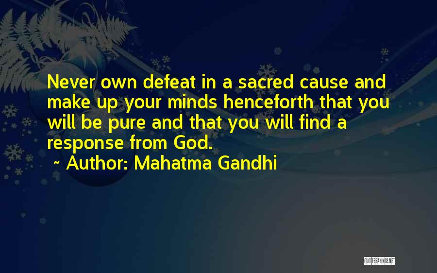 Make Your Own Mind Up Quotes By Mahatma Gandhi